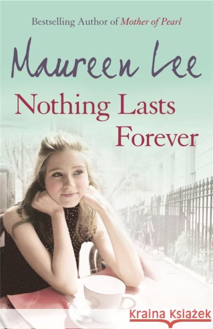Nothing Lasts Forever Maureen Lee 9781409102106
