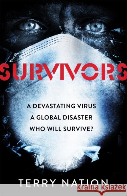 Survivors: The gripping, bestselling novel of life after a global pandemic Terry Nation 9781409102649