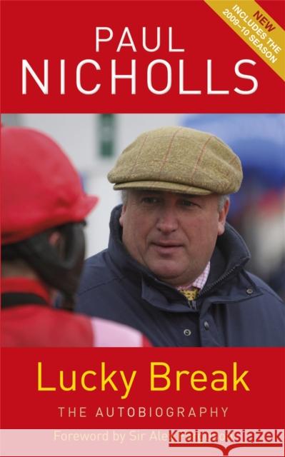 Lucky Break Paul Nicholls 9781409102724