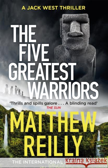 The Five Greatest Warriors: From the creator of No.1 Netflix thriller INTERCEPTOR Matthew Reilly 9781409103127
