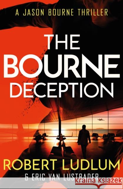 Robert Ludlum's The Bourne Deception Eric Lustbader 9781409103264