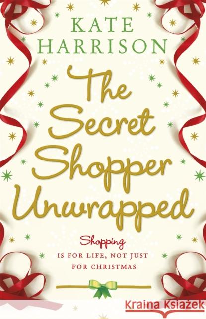 The Secret Shopper Unwrapped Kate Harrison 9781409103530 0