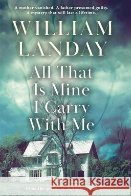 All That is Mine I Carry With Me William Landay 9781409115403 Orion Publishing Co