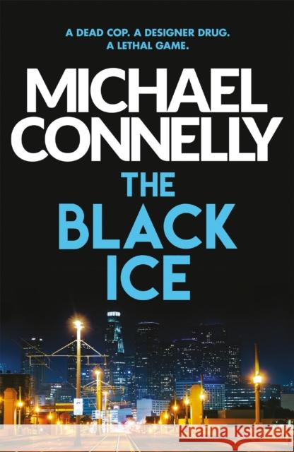 The Black Ice Michael Connelly 9781409116868 Orion Publishing Co