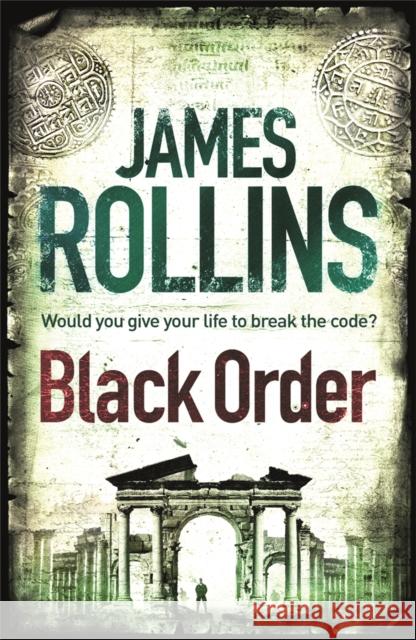 Black Order : A Sigma Force novel James Rollins 9781409117506 0