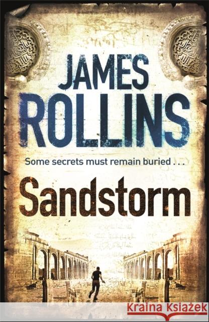 Sandstorm: The first adventure thriller in the Sigma series James Rollins 9781409117513 0