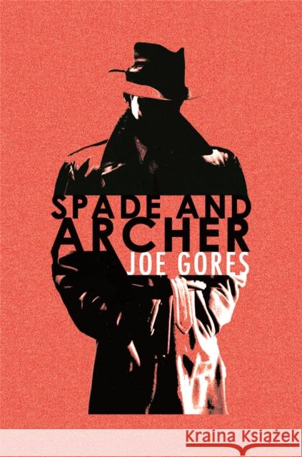 Spade & Archer Gores, Joe 9781409117537