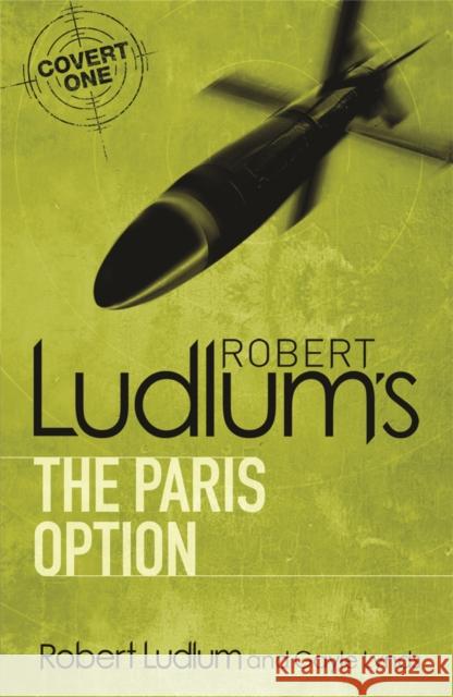 Robert Ludlum's The Paris Option Robert Ludlum 9781409117667 0