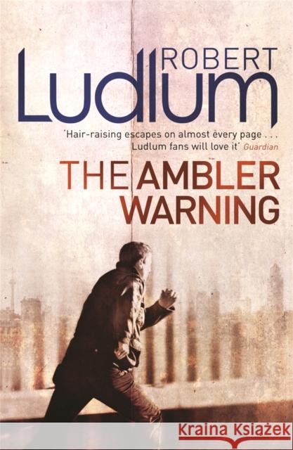 The Ambler Warning Robert Ludlum 9781409117674 Orion Publishing Co