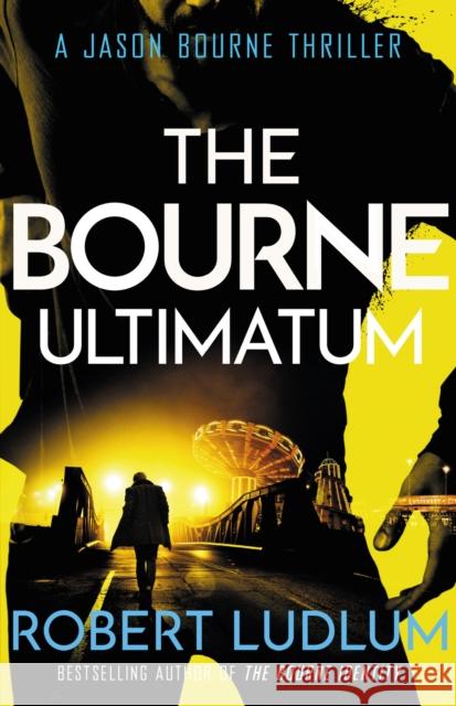 The Bourne Ultimatum Robert Ludlum 9781409117711