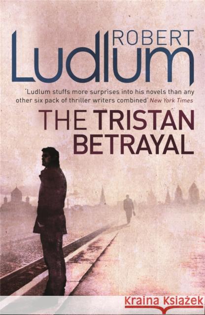 The Tristan Betrayal Robert Ludlum 9781409117773 Orion Publishing Co