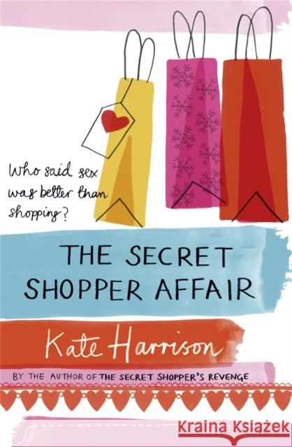 The Secret Shopper Affair Kate harrison 9781409118602 Orion, London