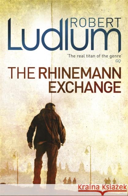 The Rhinemann Exchange Robert Ludlum 9781409119807