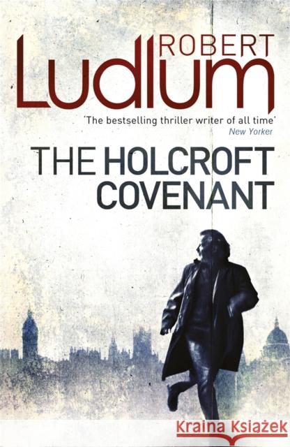 The Holcroft Covenant Robert Ludlum 9781409119821