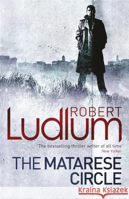 The Matarese Circle Robert Ludlum 9781409119852