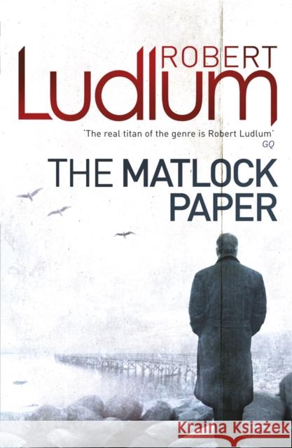 The Matlock Paper Robert Ludlum 9781409119876