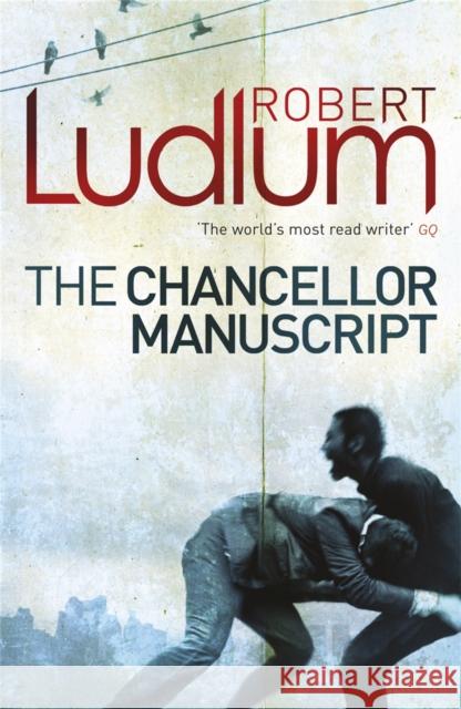 The Chancellor Manuscript Robert Ludlum 9781409119890