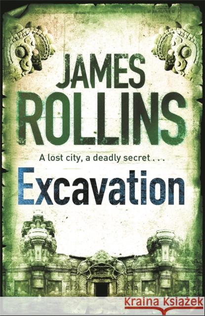 Excavation James Rollins 9781409120117 0