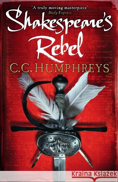 Shakespeare's Rebel C C Humphreys 9781409120278 ORION