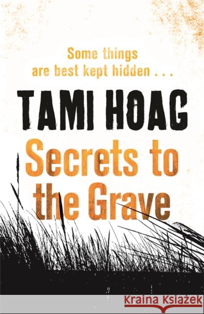 Secrets to the Grave Tami Hoag 9781409120933