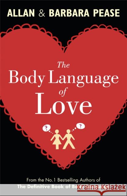 The Body Language of Love Allan Pease 9781409121015