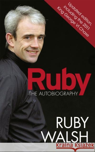 Ruby: The Autobiography Ruby Walsh 9781409121121 0