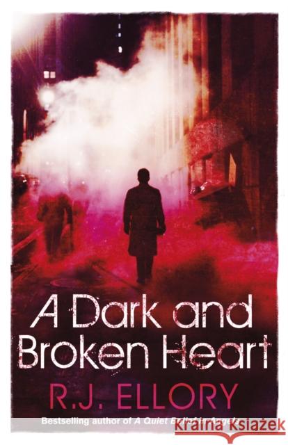 A Dark and Broken Heart R J Ellory 9781409121329 Orion Publishing Group