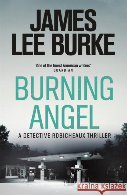 Burning Angel James Lee Burke 9781409126997 Orion Publishing Co