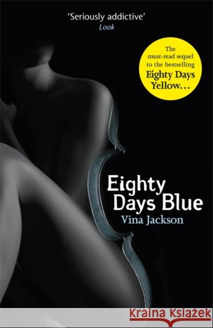Eighty Days Blue: The second book in the spicy and pulse-racing romantic series (Eighty Days 2) Vina Jackson 9781409127765