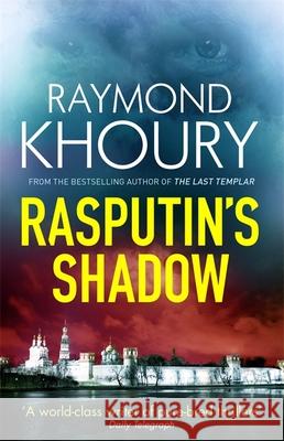 Rasputin's Shadow Raymond Khoury 9781409129677 Orion Publishing Co