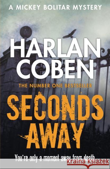 Seconds Away: A gripping thriller from the #1 bestselling creator of hit Netflix show Fool Me Once Harlan Coben 9781409135371 Orion Publishing Co