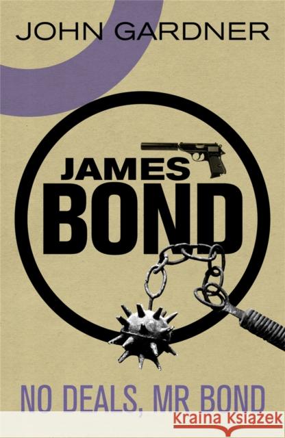 No Deals, Mr. Bond: A James Bond thriller John Gardner 9781409135678