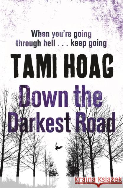 Down the Darkest Road Tami Hoag 9781409136330