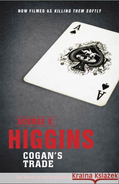 Cogan's Trade George V Higgins 9781409137535