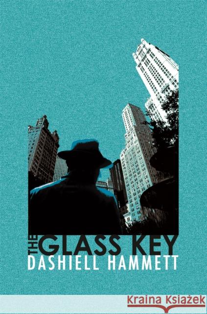 The Glass Key Dashiell Hammett 9781409138044 0