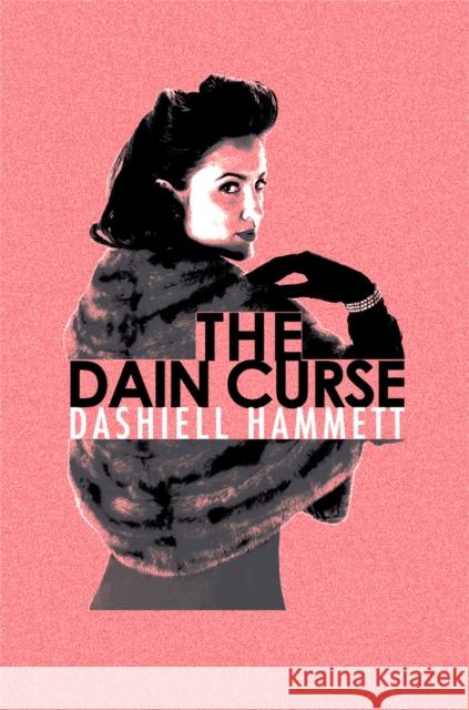 The Dain Curse Dashiell Hammett 9781409138051 Orion Publishing Co