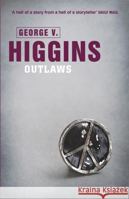 Outlaws George V Higgins 9781409138181