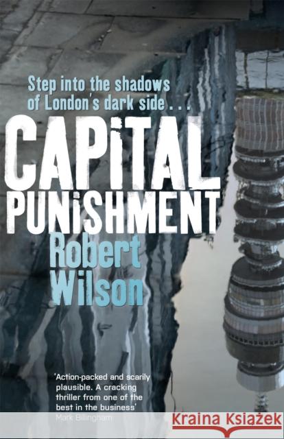 Capital Punishment Robert Wilson 9781409139027 Orion Publishing Co