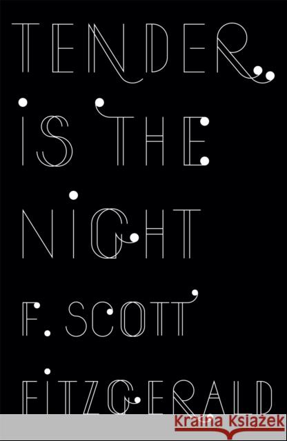 Tender is the Night F. Scott Fitzgerald 9781409149552 