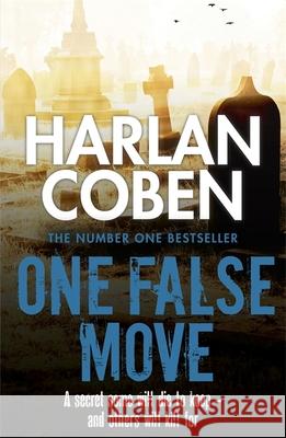 One False Move: From the Number One bestselling creator of the hit Netflix series Missing You Harlan Coben 9781409150534 Orion Publishing Co