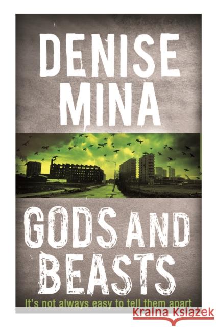 Gods and Beasts Denise Mina 9781409150695 ORION PAPERBACKS
