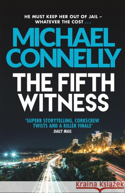 The Fifth Witness: The Bestselling Thriller Behind Netflix’s The Lincoln Lawyer Season 2 Michael Connelly 9781409157274 Orion Publishing Co