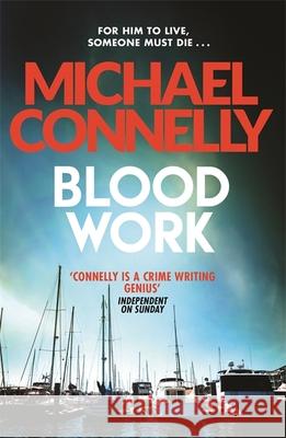 Blood Work Michael Connelly 9781409157304 Orion Publishing Co