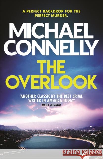 The Overlook Michael Connelly 9781409157328 Orion Publishing Co