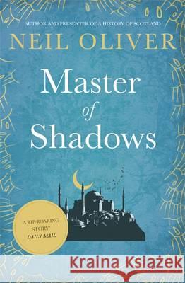 Master of Shadows Neil Oliver 9781409158134