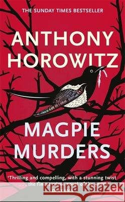 Magpie Murders: The book of the major hit BBC series Magpie Murders from the Sunday Times bestselling author Anthony Horowitz 9781409158387 Orion Publishing Co