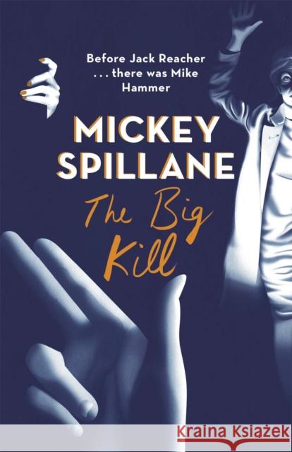 Big Kill Mickey Spillane 9781409158684