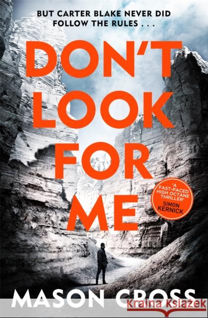 Don't Look For Me: Carter Blake Book 4 Mason Cross 9781409159698