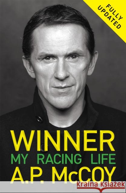 Winner: My Racing Life A. P. McCoy 9781409162414 Orion Publishing Co