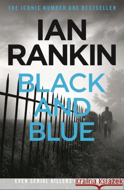 Black And Blue: The #1 bestselling series that inspired BBC One’s REBUS Ian Rankin 9781409165859 Orion Publishing Co